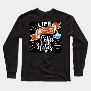 Motivational Coffee Long Sleeve T-Shirt